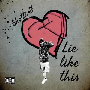 Lie like this (feat. Ockyohsoheartless) [Explicit]