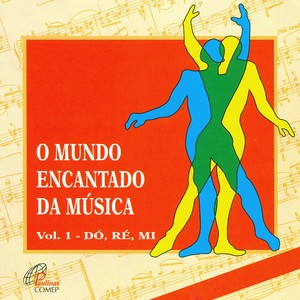 O Mundo Encantado da Música, Vol. 1 (Dó, Ré,Mi)