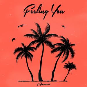 Feeling You (Explicit)