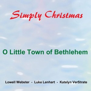 O Little Town of Bethlehem (feat. Luke Lenhart & Katelyn Verstrate)