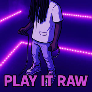 Play It Raw (Explicit)
