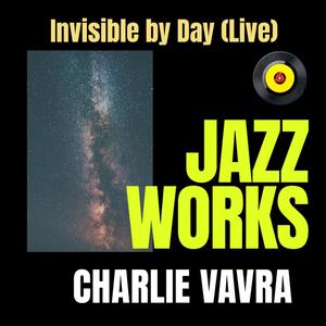 Invisible by Day (feat. Josh Quinlan & David Froman)