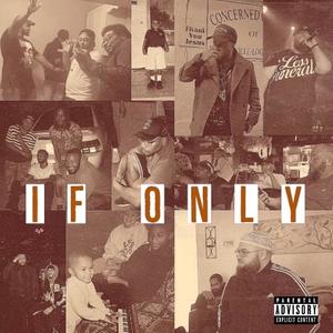 If Only (feat. OBootney Lee & John Wells) [Explicit]