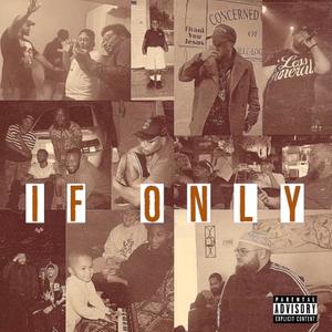 If Only (feat. OBootney Lee & John Wells) (Explicit)