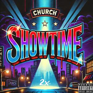 ShowTime (feat. Church) [Explicit]