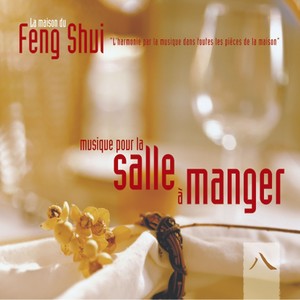 Feng shui: musique pour la salle à manger