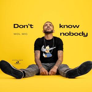 Dont know nobody (Explicit)