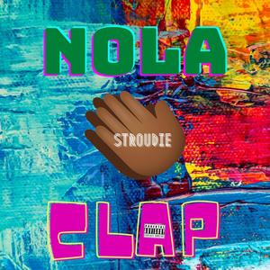 Nola Clap(feat. Chuck Kennedy) (Explicit)