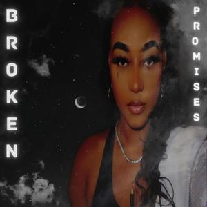 Broken Promises (Explicit)