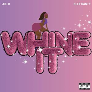 Whine It (feat. Klef Banty)