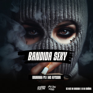 MC ALYSSON E BRUNINHA PS - BANDIDA SEXY - DJ ALEX DA BAIXADA E LD DA ESCÓCIA