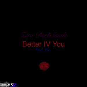 BETTER IV YOU (Explicit)