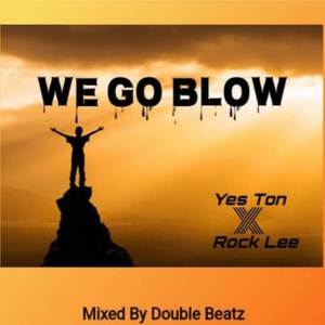 WE GO BLOW (Explicit)