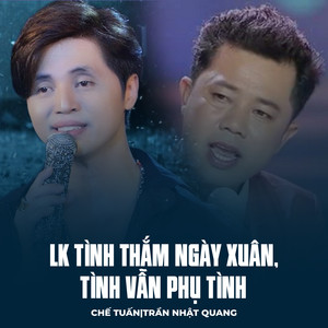 LK Tình Thắm Ngày Xuân, Tình Vẫn Phụ Tình