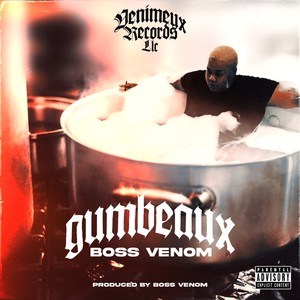 Gumbeaux (Explicit)