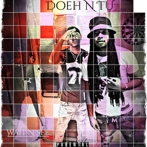 Wait N See (feat. Doeh Cavinchy) [Explicit]