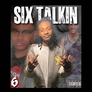 Six Talkin (Explicit)