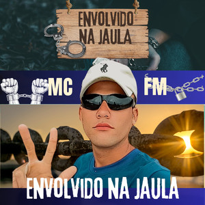 Envolvido na Jaula (Explicit)