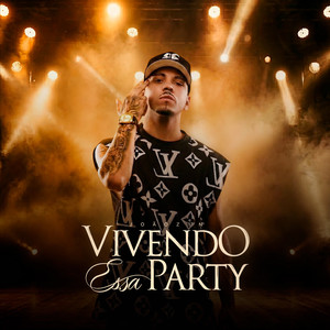 Vivendo Essa Party (Explicit)