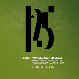 Pfitzner: Von deutscher Seele, Op. 28, Pt. 2, Leben und Singen - Pfitzner: Von deutscher Seele, Op. 28, Pt. 2 Leben un Singen: 