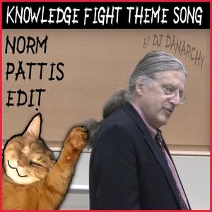 Knowledge Fight Theme Song (Norm Pattis Edit) [Explicit]