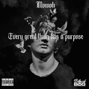 every great thing has a purpose (Explicit)