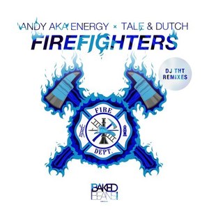 Firefighters (DJ Tht Remixes)