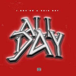 All Day (feat. Saia Bay) [Explicit]