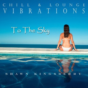 Chill & Lounge Vibrations (To the Sky)