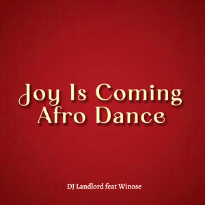 Joy Is Coming Afro Dance