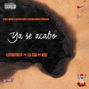 Ya Se Acabo (feat. Akatski Gang, K92 & Lil Edu)