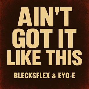 Ain't Got It Like This (Explicit)