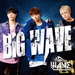 BIG WAVE