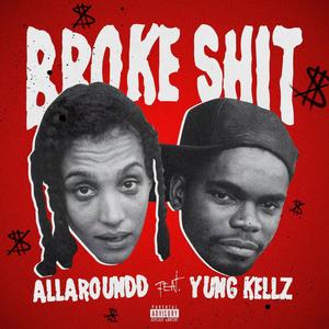 Broke **** (feat. Yung Kellz) [Explicit]