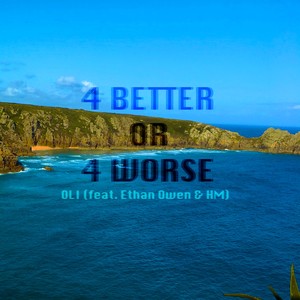 4 Better or 4 Worse