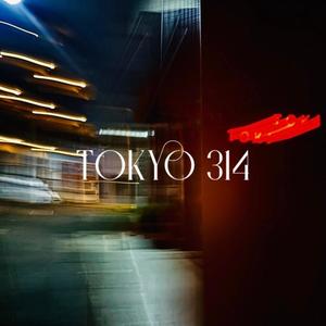 Tokyo 314