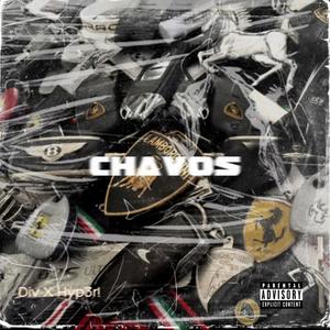 Chavos (feat. Hyp3r!) [Explicit]