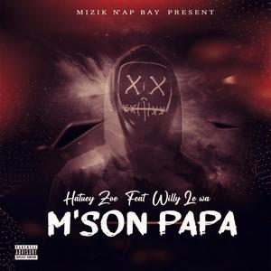 M'son papa (feat. Willy Le Wa) [Explicit]