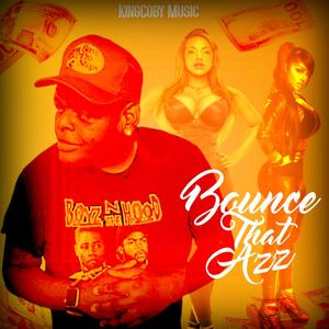 Bounce That Azz(feat. Unique Musick) (Explicit)
