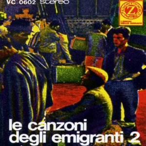 Le canzoni degli emigranti, Vol. 2: Songs of the Emigrants