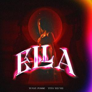 Ella (feat. Yunny Posse & Tito Yei Yei)