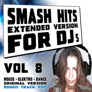 Smash Hits, Vol. 8 (Extended Version for DJS) [Explicit]
