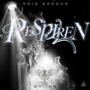 RESPIREN (feat. Drogk & Chucs) (Explicit)