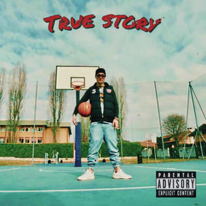 True story (mixtape) [Explicit]