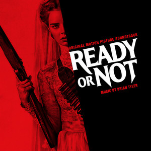 Ready or Not (Original Motion Picture Soundtrack)