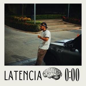 LATENCIA 0:00 (Explicit)