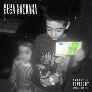 Deca Balkana (Explicit)