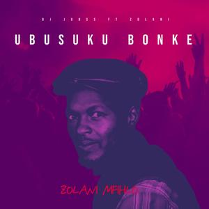 Ubusuku Bonke (feat. Zolani Mfihlo)