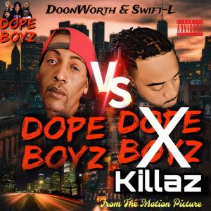 DOPE BOYZ (feat. SWIFT-L) (Explicit)