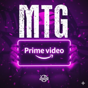 MTG Prime Video (Explicit)
